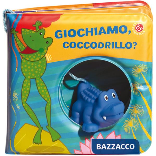 Giochiamo, coccodrillo? Ediz. a colori. Con gadget