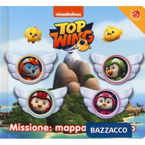 Missione: mappa del tesoro. Top Wing. Ediz. a colori