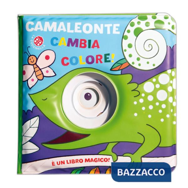 Camaleonte cambia colore! Ediz. a colori