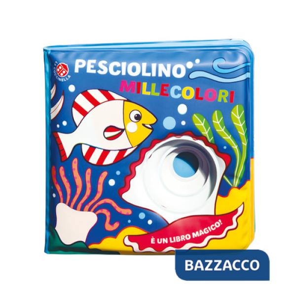 Pesciolino millecolori. Ediz. a colori