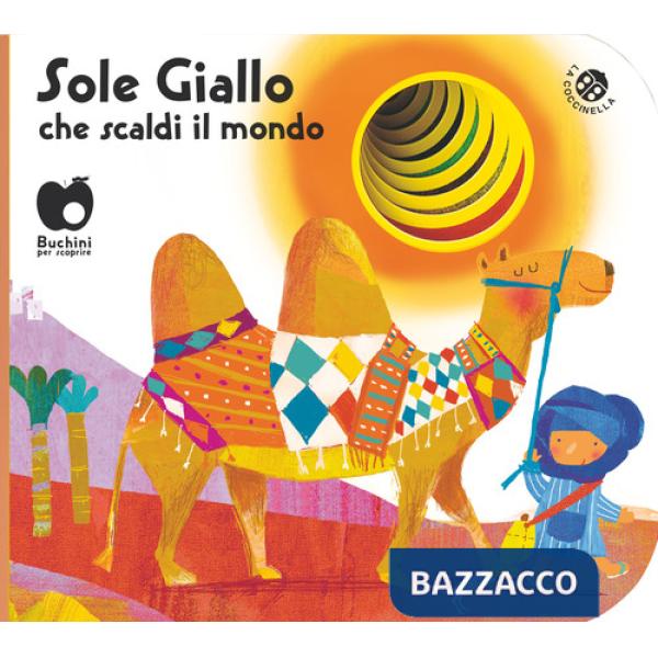 Sole giallo che scaldi il mondo. Ediz. a colori