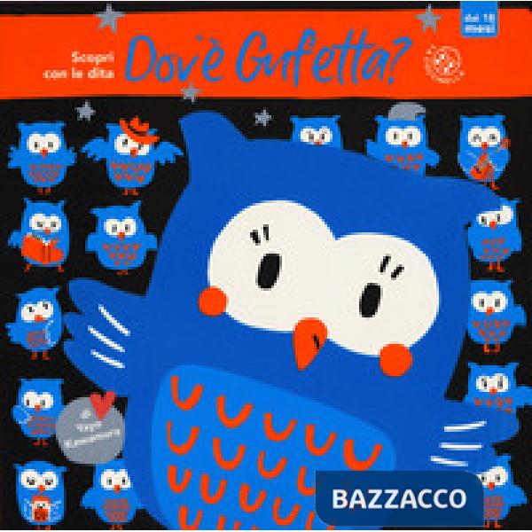 Dov'è gufetta? Scopri con le dita. Ediz. a colori