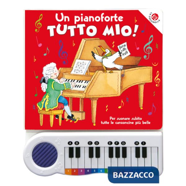 Pianoforte tutto mio. Per suonare subito tutte le canzoncine più belle! Ediz. a colori. Con Gioco (Un)