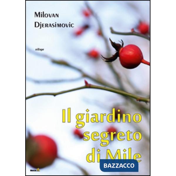 Giardino segreto di Mile (Il)