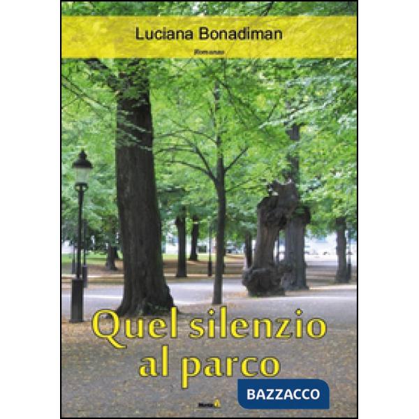 Quel silenzio al parco