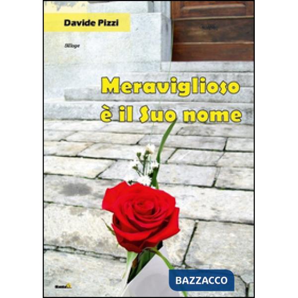 Meraviglioso è il suo nome