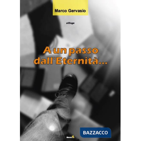 A un passo dall'eternità...