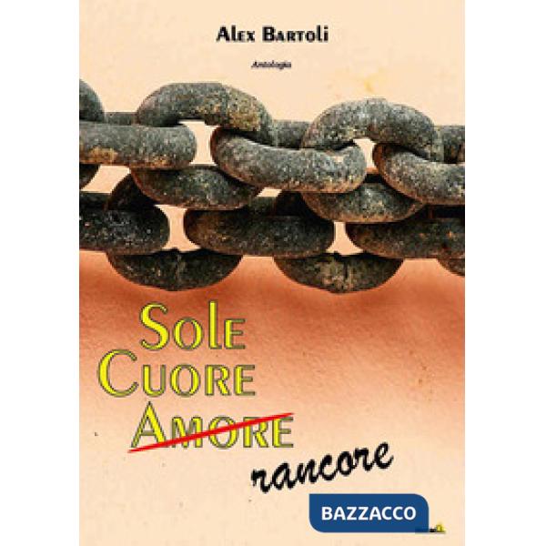 Sole, cuore, amore (rancore)