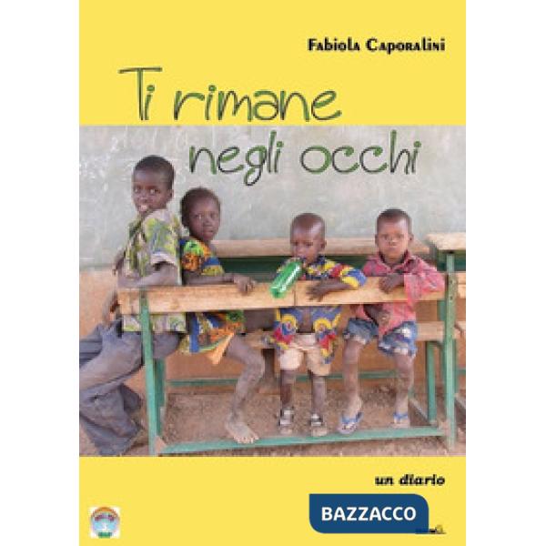 Ti rimane negli occhi. Un diario