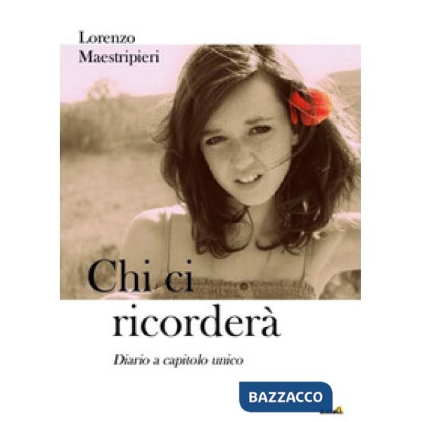 Chi ci ricorderà. Diario a capitolo unico