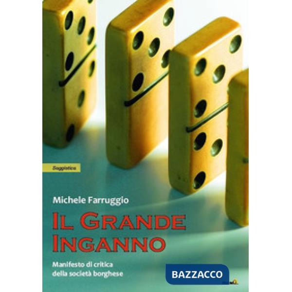 Grande inganno. Manifesto di critica della società borghese (Il)