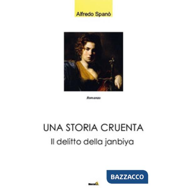 Storia cruenta. Il delitto della Janbiya (Una)