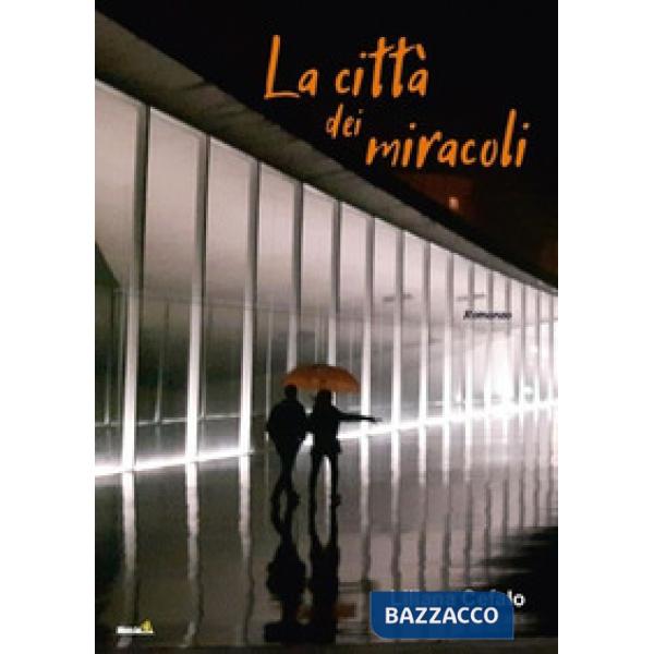Città dei miracoli (La)