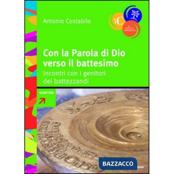 Con la parola di Dio verso il battesimo. Incontri con i genitori dei battezandi