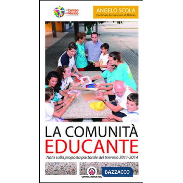 Comunità educante. Nota sulla proposta pastorale del triennio 2011-2014 (La)