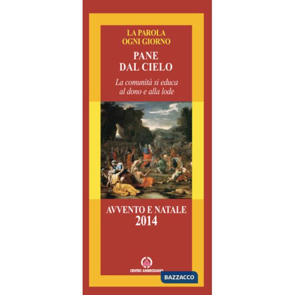Pane dal cielo. La comunità si educa al dono e alla lode