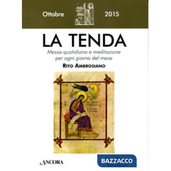 Tenda. Messa quotidiana e meditazione per ogni giorno del mese. Rito ambrosiano.