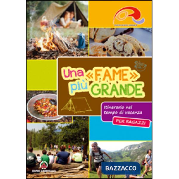 «fame» più grande. Itinerario nel tempo di vacanza. Ragazzi (Una)
