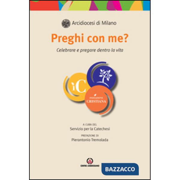 Preghi con me? Celebrare e pregare dentro la vita