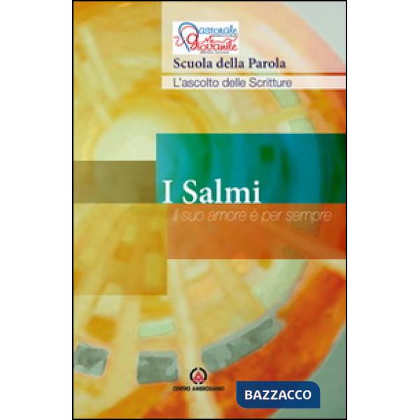 Salmi. Il suo amore è per sempre. Scuola della Parola (I)