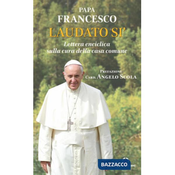 Laudato si'. Lettera enciclica sulla cura della casa comune