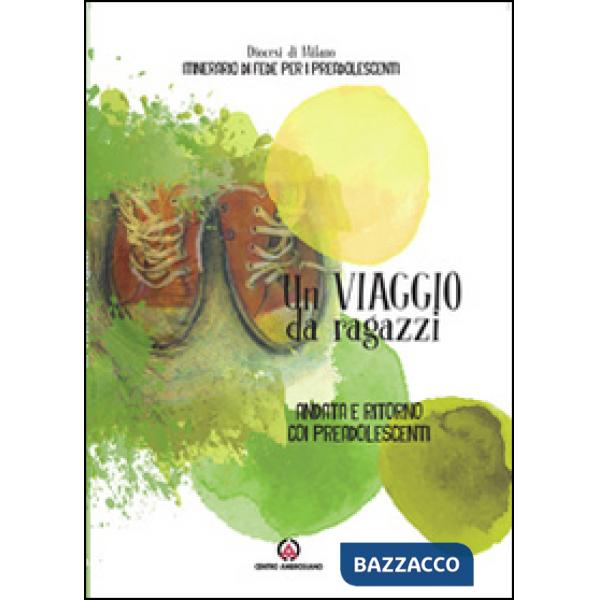Viaggio da ragazzi. Andata e ritorno coi preadolescenti (Un)