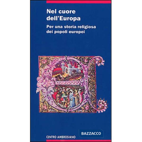 Nel cuore dell'Europa. Per una storia religiosa dei popoli europei