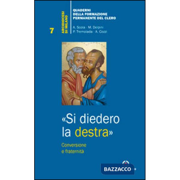 «Si diedero la destra». Conversione e fraternità