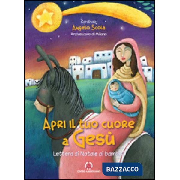 Apri il tuo cuore a Gesù. Lettera di Natale ai bambini 2016