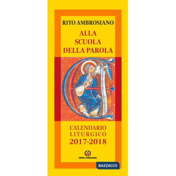 Alla scuola della Parola. Rito ambrosiano. Calendario liturgico 2017-2018