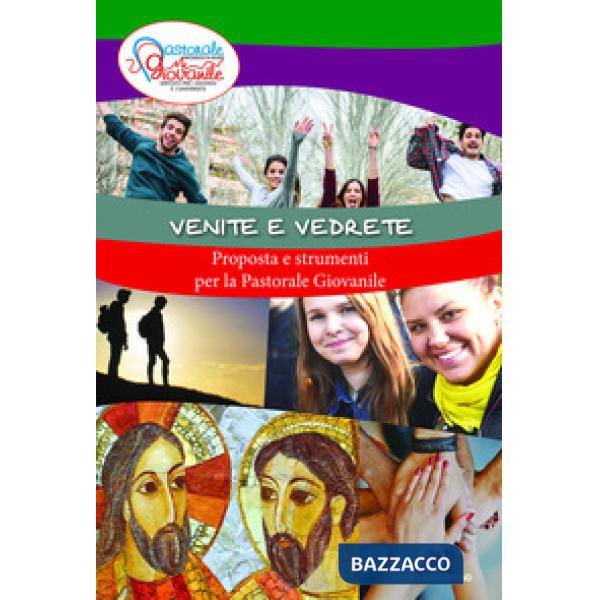 Venite e vedrete. Proposta e strumenti per la pastorale giovanile