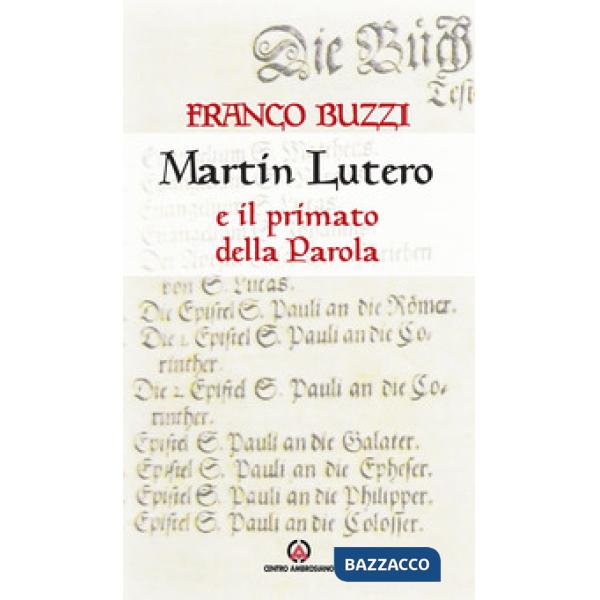 Martin Lutero e il primato della parola