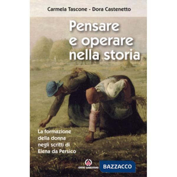 Pensare e operare nella storia. La formazione della donna negli scritti di Elena da Persico