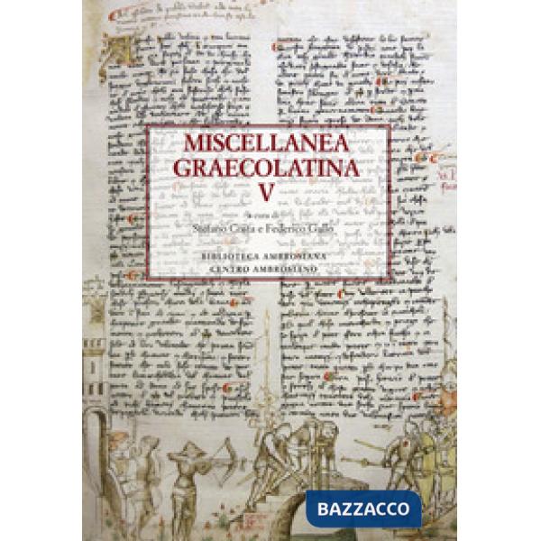 Miscellanea graecolatina. Ediz. italiana, greca e greca antica. Vol. 5