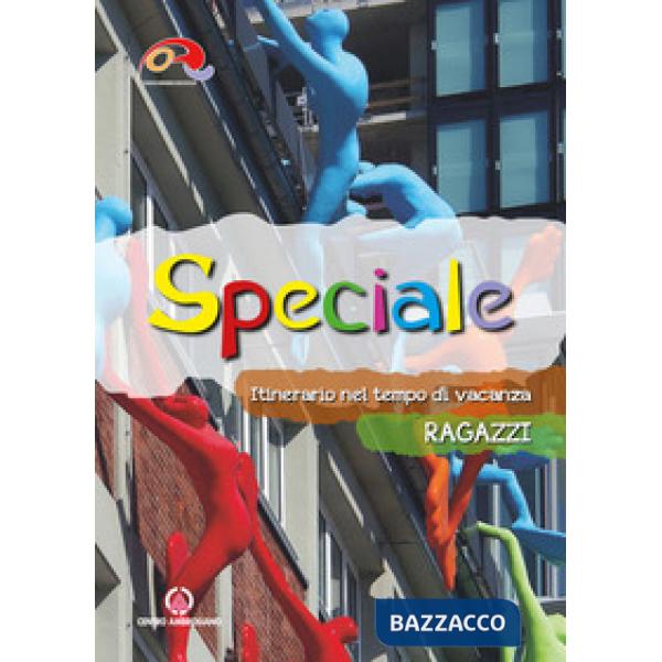 Speciale. Itinerario nel tempo di vacanza. Ragazzi