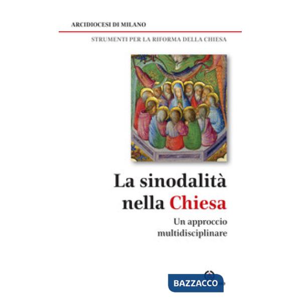 Sinodalità nella Chiesa. Un approccio multidisciplinare (La)