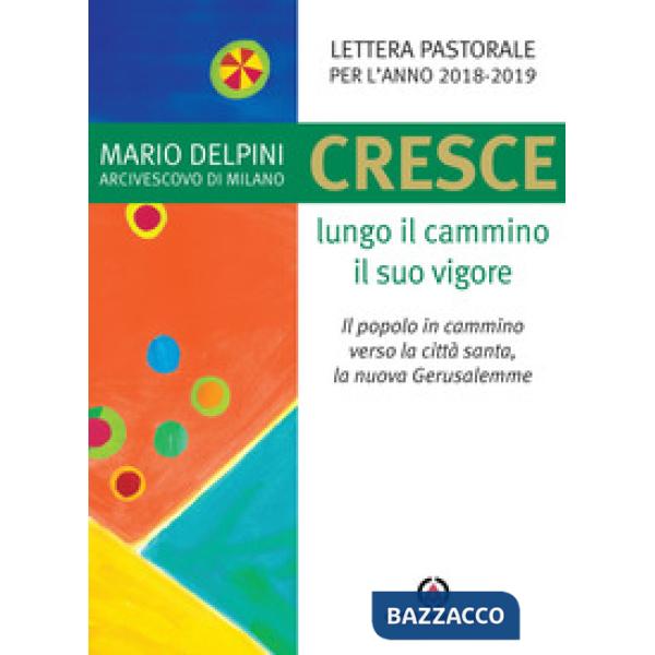 Cresce lungo il cammino il suo vigore. Il popolo in cammino verso la città santa, la nuova Gerusalemme