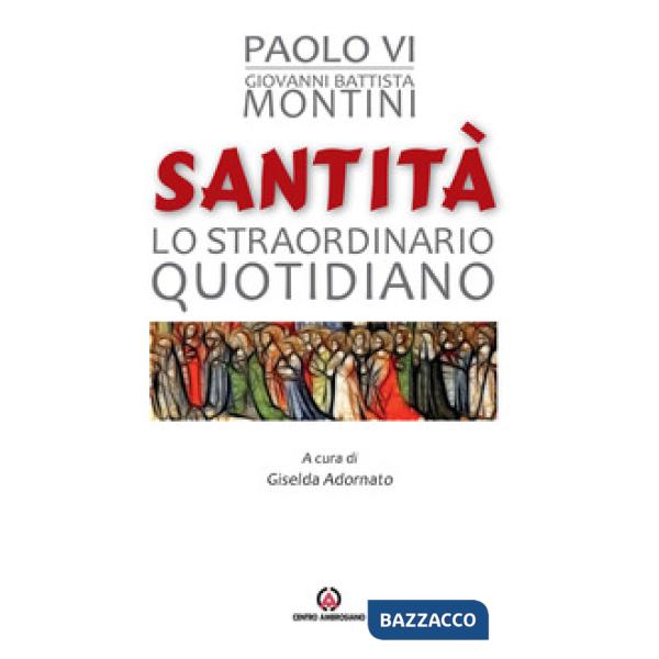 Santità. Lo straordinario quotidiano
