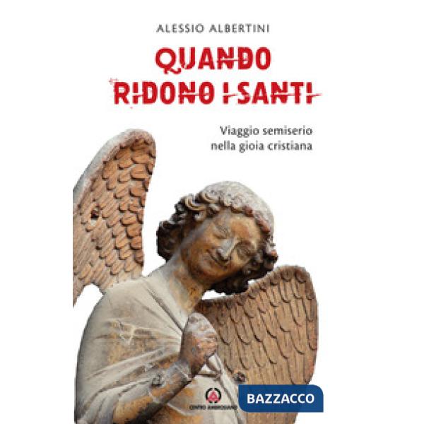 Quando ridono i santi. Viaggio semiserio nella gioia cristiana