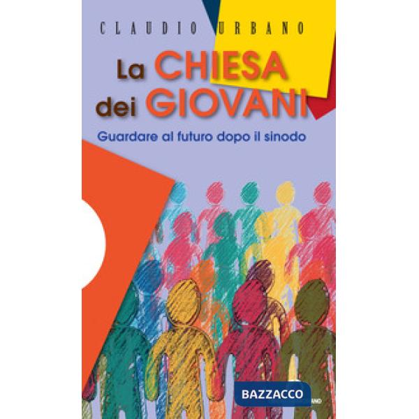 Chiesa dei giovani. Guardare al futuro dopo il sinodo (La)