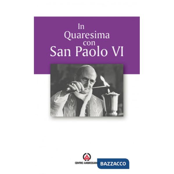 In quaresima con san Paolo VI. Proposta per l'Ufficio delle letture nei giorni feriali
