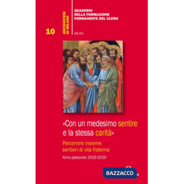 Con un medesimo sentire e la stessa carità. (Fil. 2,2). Percorrere insieme sentieri di vita fraterna. Anno pastorale 2019-2020