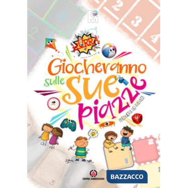 Giocheranno sulle sue piazze. Preghiera dei ragazzi. Oratorio Estivo 2021