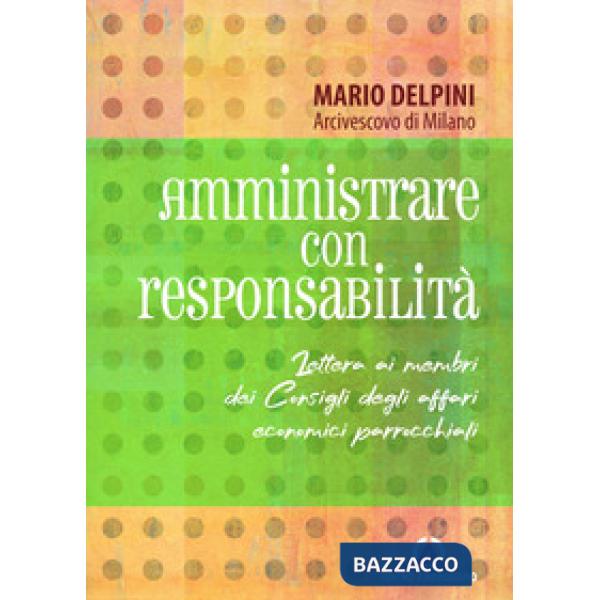 Amministrare con responsabilità. Lettera ai membri dei Consigli degli affari economici parrocchiali