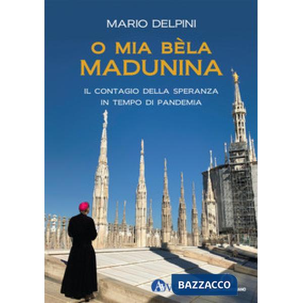 O mia bèla Madunina. Il coraggio della speranza in tempo di pandemia