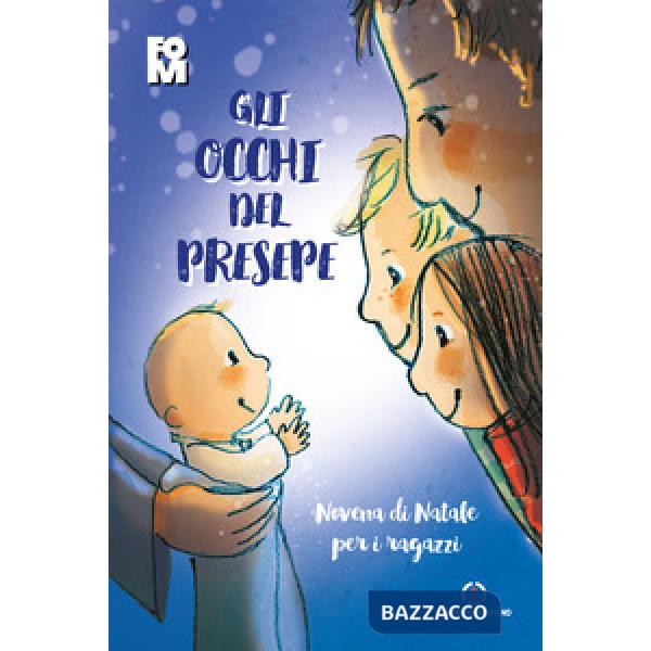 Occhi del presepe. Novena di Natale per i ragazzi (Gli)