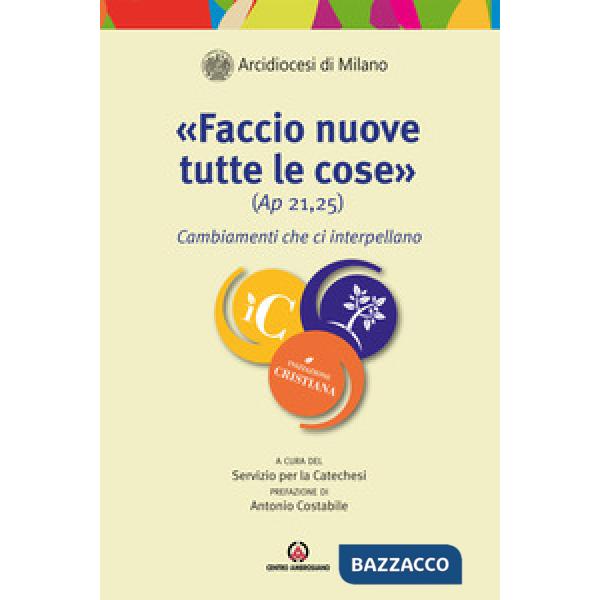 «Faccio nuove tutte le cose» (Ap. 21,25). Cambiamenti che ci interpellano