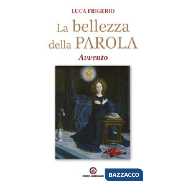 Bellezza della parola. Avvento (La)