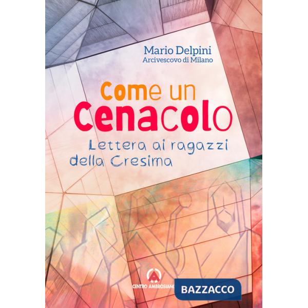 Come un cenacolo. Lettera ai ragazzi della Cresima