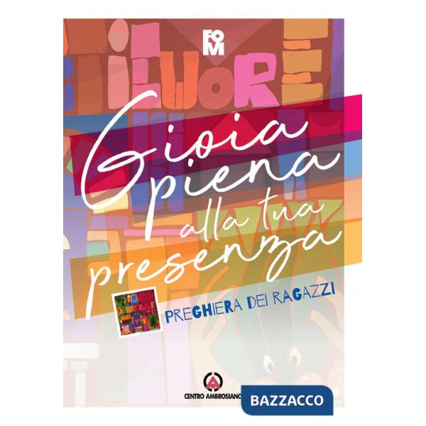 Gioia piena alla tua presenza. Preghiera dei ragazzi